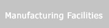 Manufacturing Facilities
